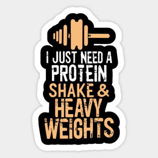 I just need Protein Shake and Heavy Weights Sticker